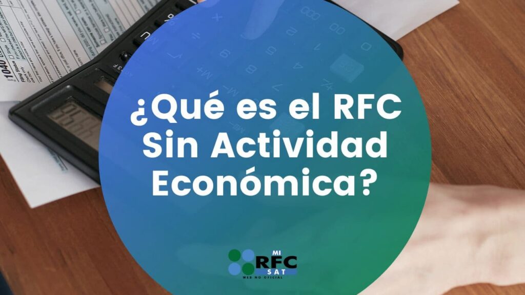 El RFC Sin Actividad Económica